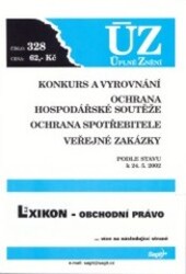 Konkurs a vyrovnání ; Ochrana hospodářské soutěže ; Ochrana spotřebitele ; Veřejné zakázky : podle stavu k 24.5.2002