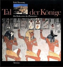 Tal der Könige : die Ruhestätte der Pharaonen