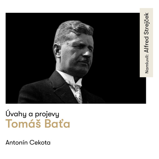 Úvahy a projevy : Tomáš Baťa