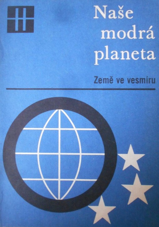 Naše modrá planeta.[Sv.] 1,Země ve vesmíru