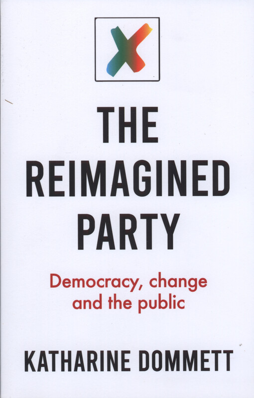The reimagined party : democracy, change and the public