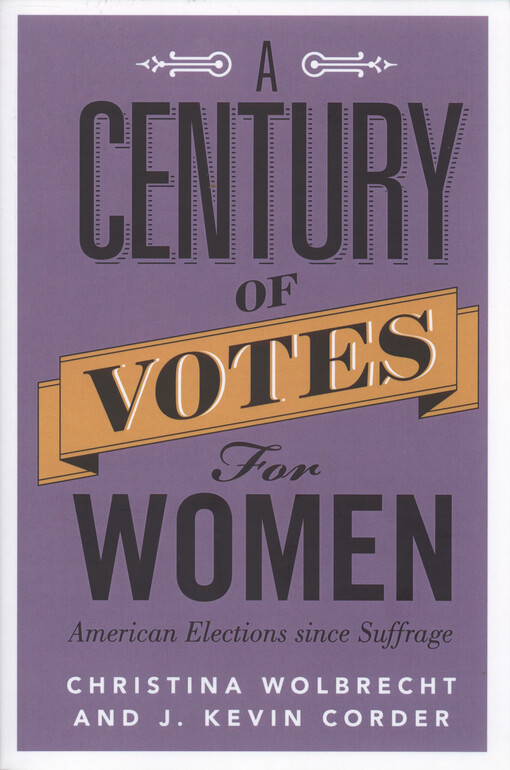 A century of votes for women : American elections since suffrage