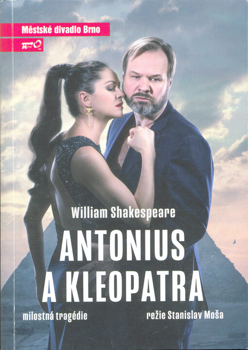 William Shakespeare, Antonius a Kleopatra : milostná tragédie : osmá inscenace sdmdesáté páté sezózny 2019/2020 : premiéra 29. srpna 2020