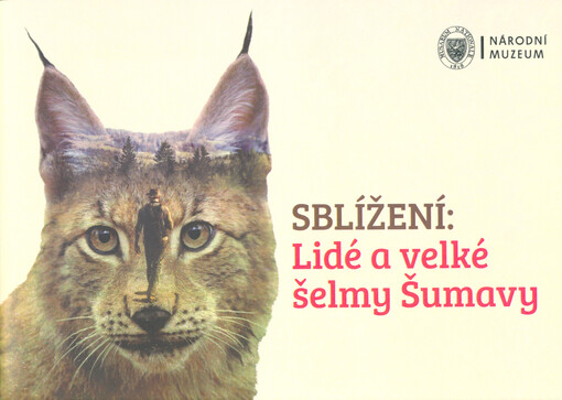 Sblížení : lidé a velké šelmy Šumavy