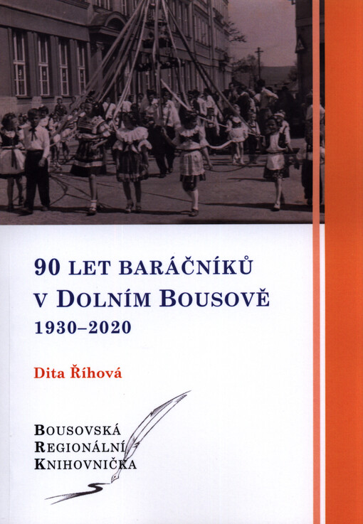 90 let baráčníků v Dolním Bousově : 1930-2020