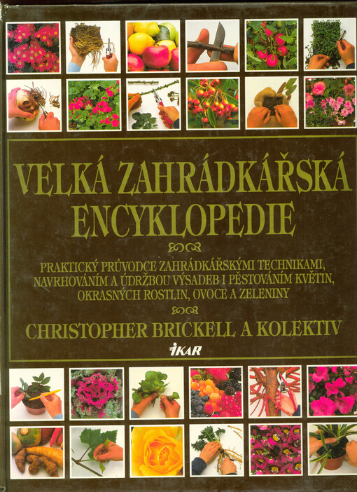 Velká zahrádkářská encyklopedie = The Royal horticultural society encyclopedia of gardening (Orig.)