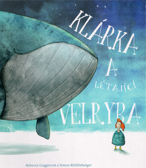 Klárka a létající velryba