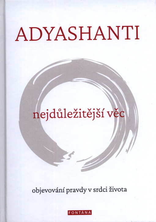 Nejdůležitější věc : objevování pravdy v srdci života