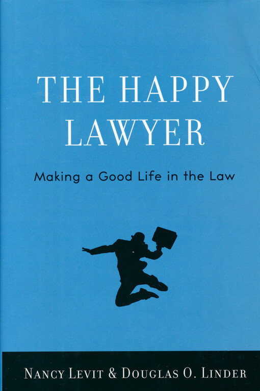 The happy lawyer : making a good life in the law