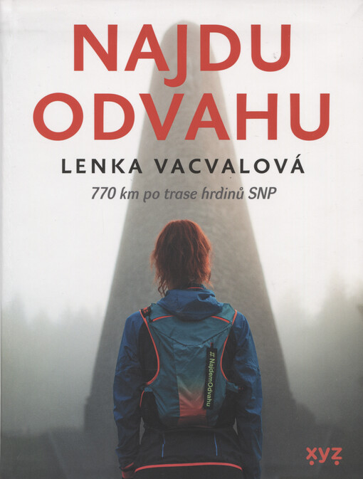 Najdu odvahu : 770 km po trase hrdinů SNP