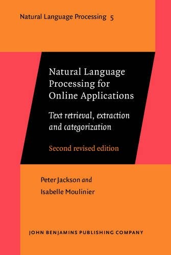 Natural language processing for online applications : text retrieval, extraction, and categorization