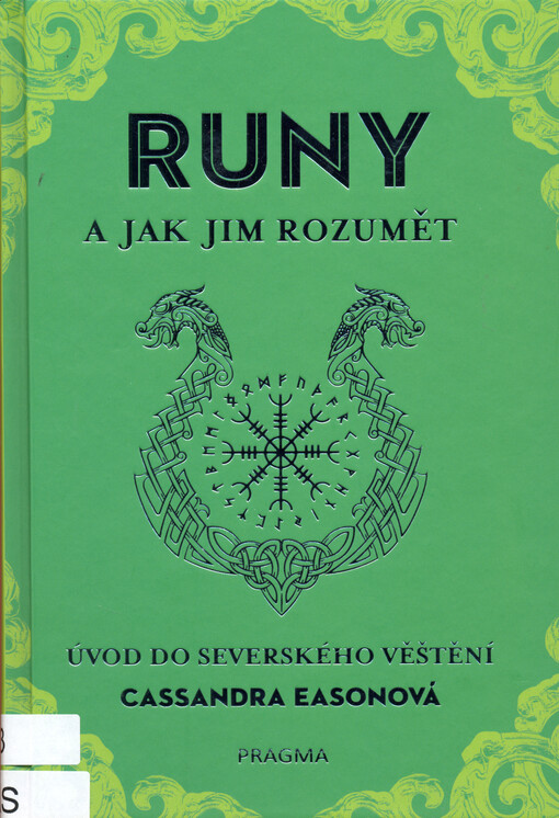 Runy a jak jim rozumět : úvod do severského věštění