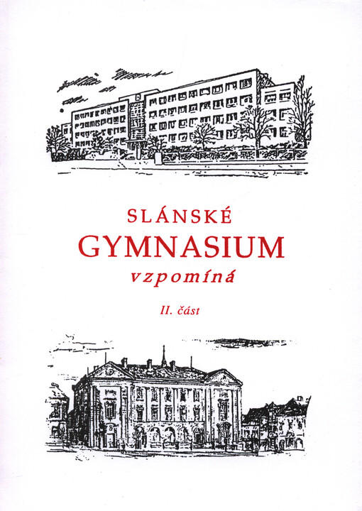 Slánské gymnasium vzpomíná, část 2