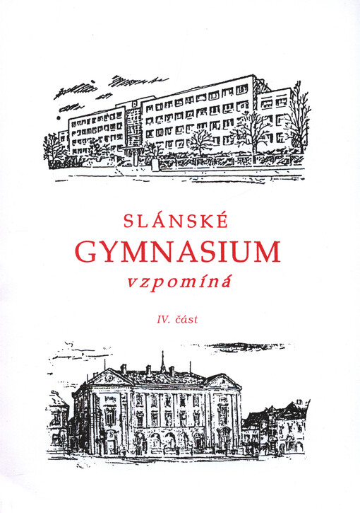 Slánské gymnasium vzpomíná, část 4