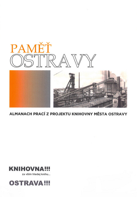 Paměť Ostravy 2018-2020 : almanach prací z projektu Knihovny města Ostravy