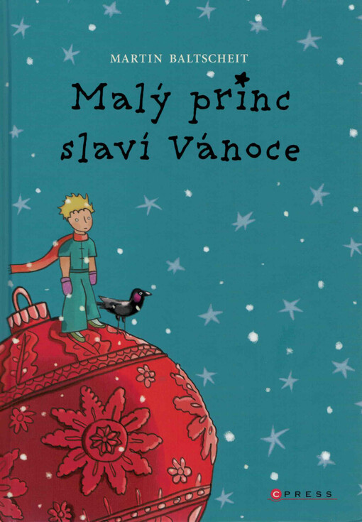 Malý princ slaví Vánoce : podle příběhu Antoina de Saint-Exupéryho