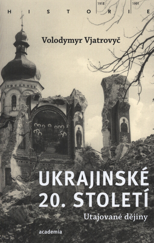 Ukrajinské 20. století : utajované dějiny