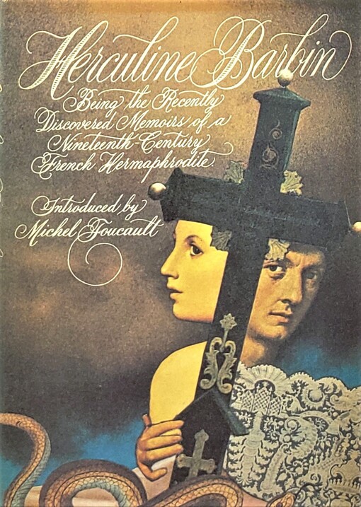 Herculine Barbin (Being the Recently Discovered Memoirs of a Nineteenth Century French Hermaphrodite)