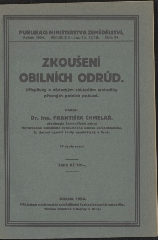 Zkoušení obilních odrůd: příspěvky k vědeckým základům metodiky přesných polních pokusů