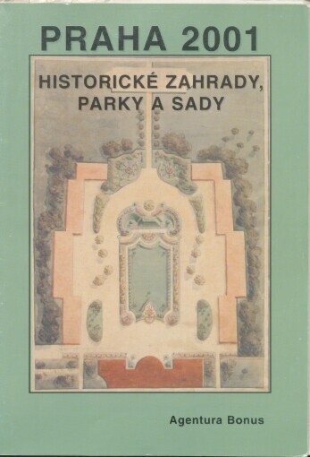 Praha 2001 - historické zahrady, parky a sady
