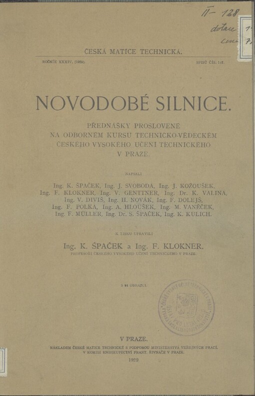 Novodobé silnice :přednášky proslovené na odborném kursu technicko-vědeckém českého vysokého učení technického v Praze