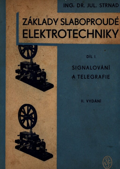 Základy slaboproudé elektrotechniky: [Grundlagen der Schwachstromelektrotechnik