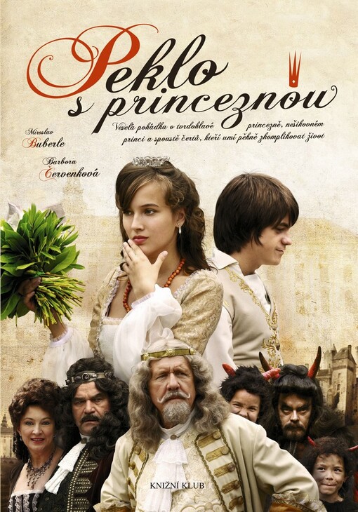 Peklo s princeznou: veselá pohádka o tvrdohlavé princezně, nešikovném princi a spoustě čertů, kteří umí pěkně zkomplikovat život