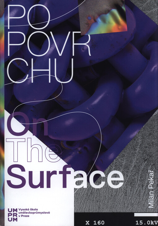 Milan Pekař : popovrchu = on the surface