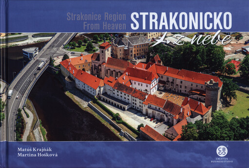 Strakonicko z nebe = Strakonice region from heaven