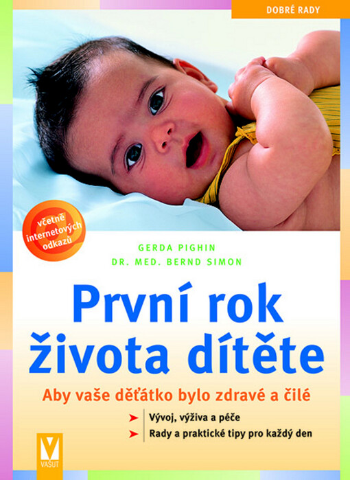 První rok života dítěte: aby vaše děťátko bylo zdravé a čilé