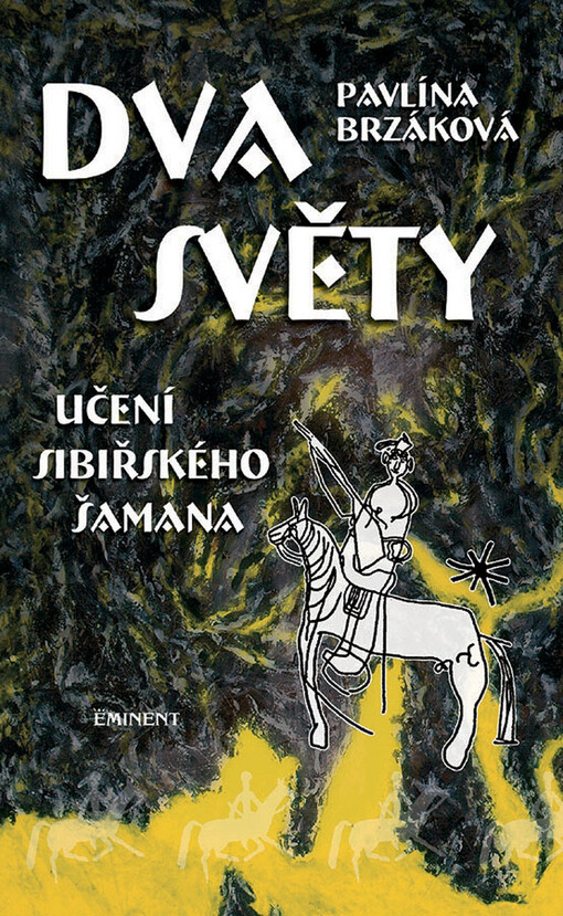 Dva světy: učení sibiřského šamana