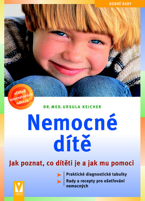 Nemocné dítě: jak poznat, co dítěti je a jak mu pomoci