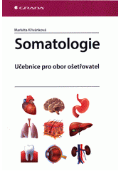 Somatologie : učebnice pro obor ošetřovatel  (odkaz v elektronickém katalogu)
