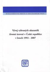 Vývoj vybraných ukazatelů životní úrovně v České republice v letech 1993-2007