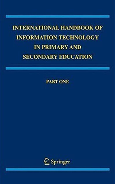 International handbook of information technology in primary and secondary education. Part two