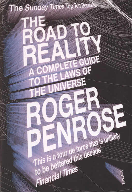 The road to reality : a complete guide to the laws of the universe