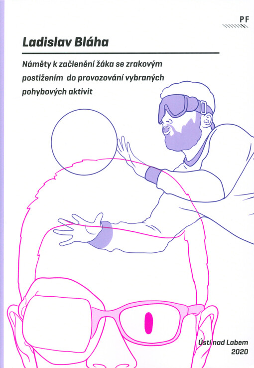 Náměty k začlenění žáka se zrakovým postižením do provozování vybraných pohybových aktivit