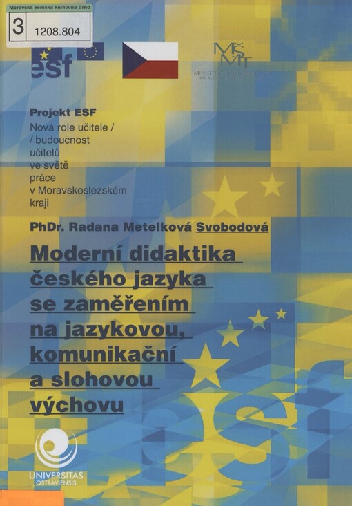 Moderní didaktika českého jazyka se zaměřením na jazykovou, komunikační a slohovou výchovu