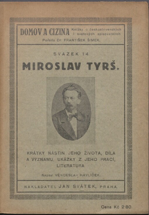 Miroslav Tyrš: krátký nástin jeho života, díla a významu, ukázky z jeho prací, literatura