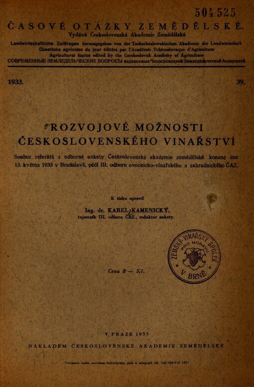 Rozvojové možnosti československého vinařství: soubor referátů z odborné ankety Československé akademie zemědělské, konané dne 13. května 1933 v Bratislavě, péčí III. odboru ovocnicko-vinařského