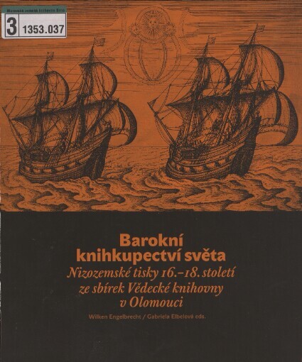 Barokní knihkupectví světa: nizozemské tisky 16.-18. století ze sbírek Vědecké knihovny v Olomouci