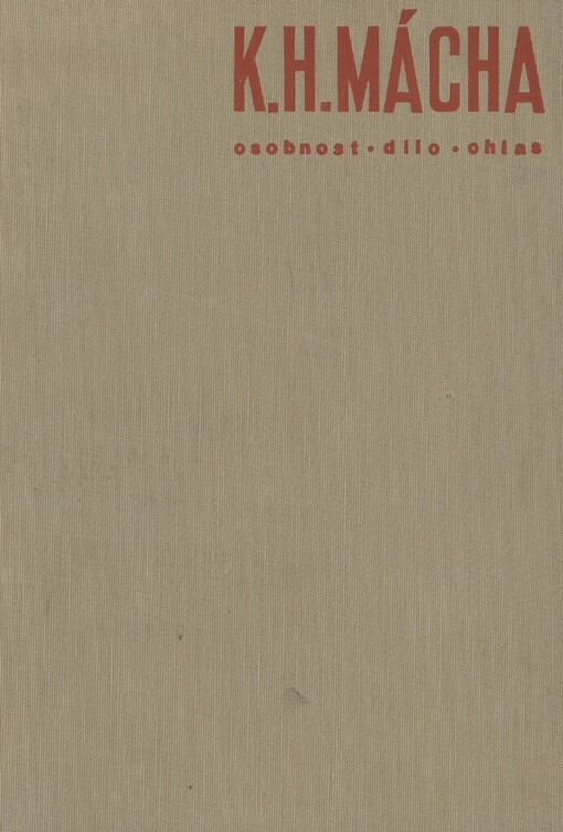 Karel Hynek Mácha: osobnost, dílo, ohlas