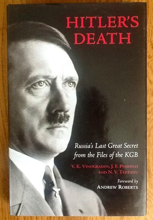 Hitler's death :Russia's last great secret from the files of the KGB