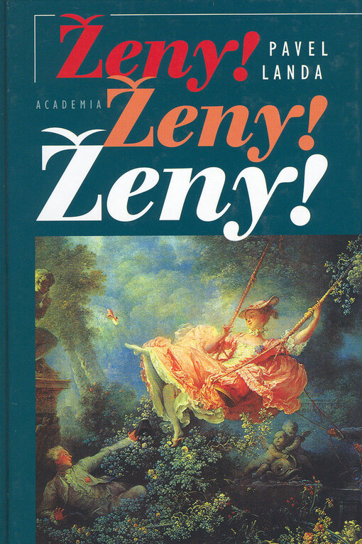 Ženy! Ženy! Ženy!: [třináct procházek historií]