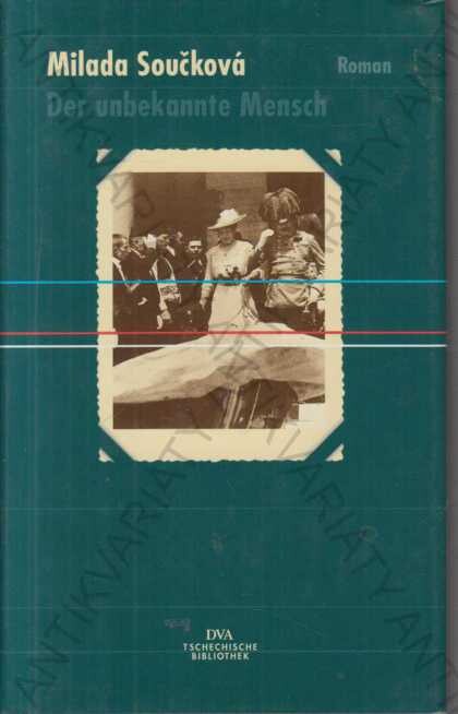 Der unbekannte Mensch : Roman