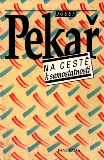 Na cestě k samostatnosti: [výběr článků a přednášek 1916-1935]