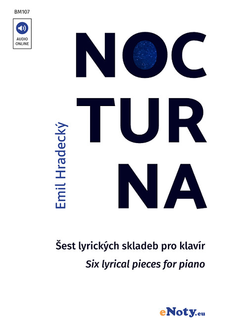 Nocturna : šest lyrických skladeb pro klavír = six lyrical pieces for piano