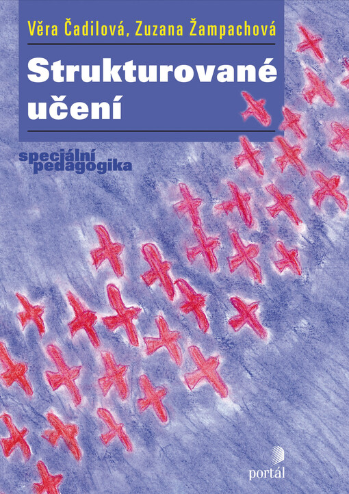 Strukturované učení : vzdělávání dětí s autismem a jinými vývojovými poruchami