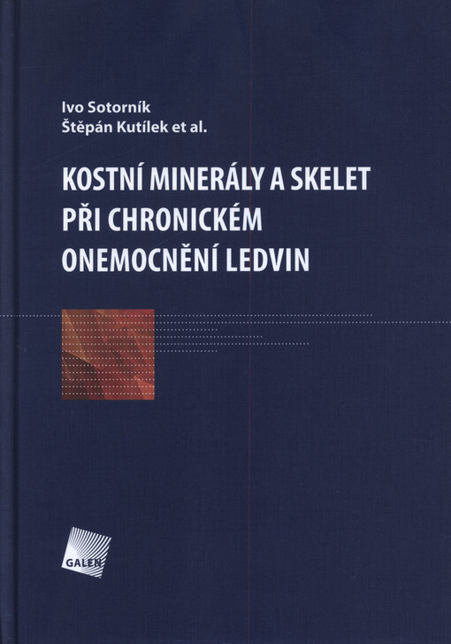 Kostní minerály a skelet při chronickém onemocnění ledvin