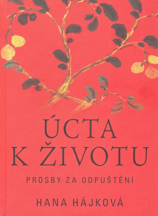 Úcta k životu: prosby za odpuštění